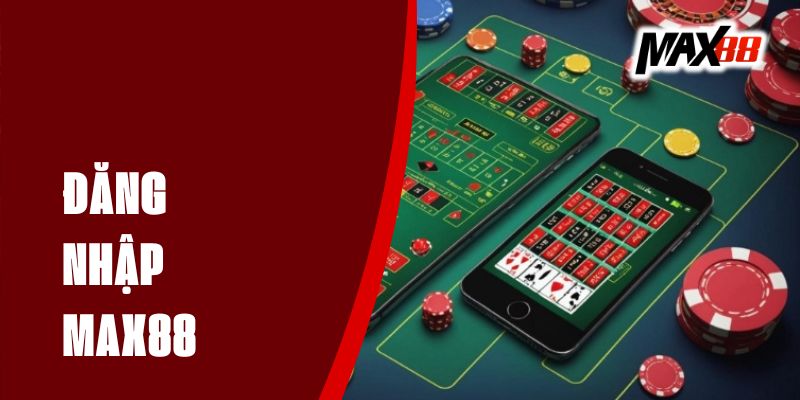 Hướng dẫn đăng nhập Max88