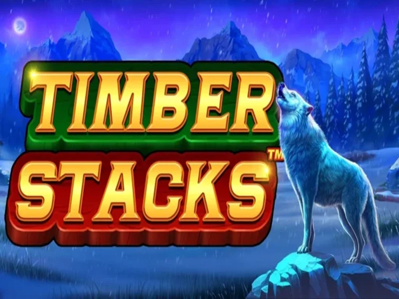 Timber Stacks - Cực Phẩm Slot Game Kiếm Tiền Dễ Dàng
